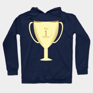 Number one Mom Throphy Hoodie